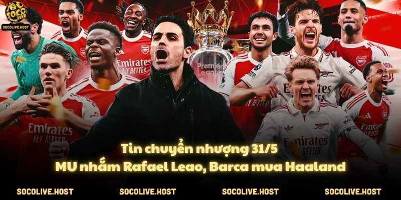 Tin chuyển nhượng 31/5: MU nhắm Rafael Leao, Barca mua Haaland 1 Tin chuyển nhượng 31/5: MU nhắm Rafael Leao, Barca mua Haaland